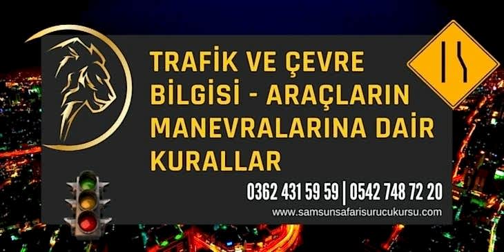 Araçların Manevralarına Dair Kurallar Ders Videosu