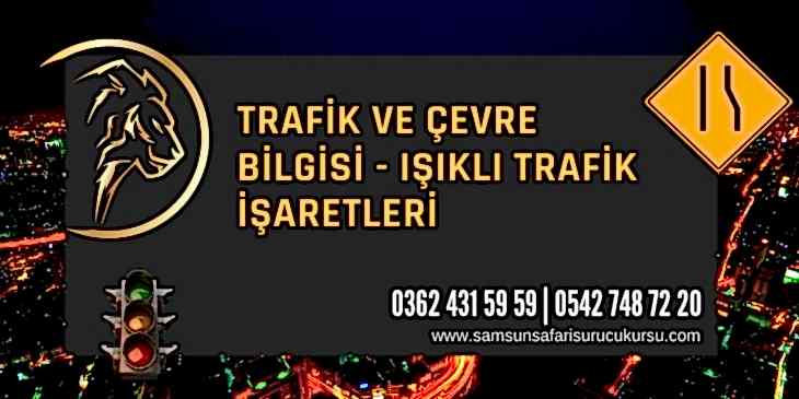Işıklı Trafik İşaretleri Ders Videosu
