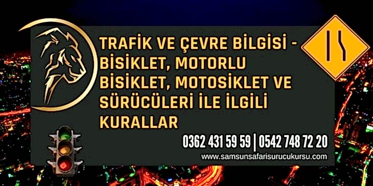 Bisiklet, Motorlu Bisiklet, Motosiklet ve Sürücüleri İle İlgili Kurallar Ders Videosu