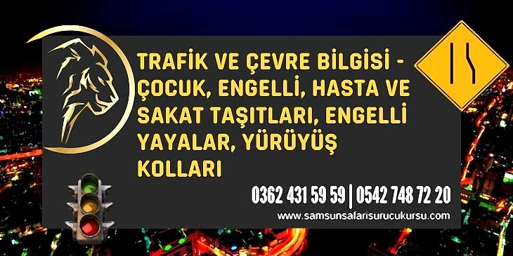Çocuk, Engelli, Hasta ve Sakat Taşıtları, Engelli Yayalar, Yürüyüş Kolları Ders Videosu