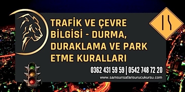 Durma, Duraklama ve Park Etme Kuralları Ders Videosu