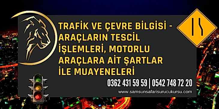 Araçların Tescil İşlemleri, Motorlu Araçlara Ait Şartlar ile Muayeneleri Ders Videosu