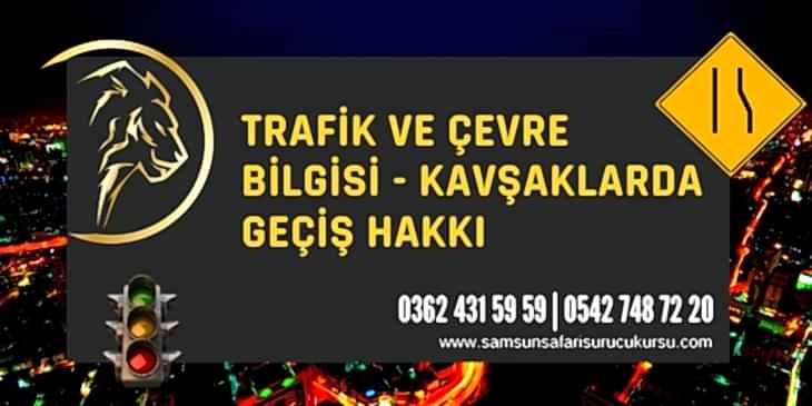 Kavşaklarda Geçiş Hakkı Ders Videosu